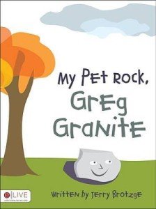 My Pet Rock, Greg Granite by Jerry Brotzge