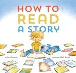 How to Read a Story by Kate Messner