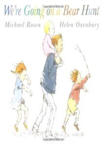 We're Going on a Bear Hunt by Michael Rosen