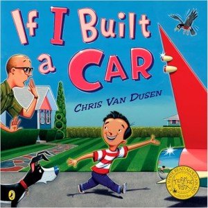 If I Built a Car by Chris Van Dusen (If I Built Series)