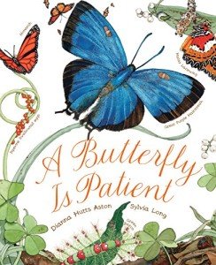 A Butterfly Is Patient by Dianna Hutts Aston & Sylvia Long (Award Winning)