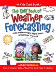 The Kids' Book of Weather Forecasting (Kids Can!)