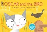 Oscar and the Bird: A Book about Electricity (Start with Science)