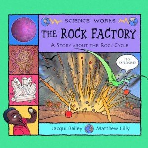 The Rock Factory: The Story About the Rock Cycle (Science Works)