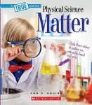 Matter (A True Book: Physical Science)