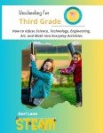 Unschooling for Third Grade: How to Infuse Science, Technology, Engineering, Art, and Math into Everyday Activities
