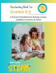 Unschooling Book for Grades K–5: A Practical Handbook for Raising Curious, Confident Learners at Home