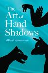 The Art of Hand Shadows (Dover Kids Activity Books) by Albert Almoznino