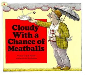 Cloudy With a Chance of Meatballs by Judi Barrett and Ronald Barrett