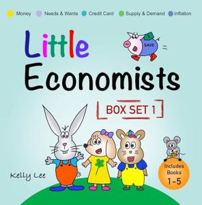Little Economists Volume 1: Book 1-5, Sparking Financial Curiosity in Young Learners by Kelly Lee