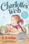 Charlotte's Web by E.B. White & Garth Williams (A Newbery Honor Award Winner)