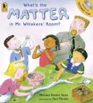 What's the Matter in Mr. Whiskers' Room? by Michael Elsohn Ross and Paul Meisel