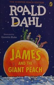 James and the Giant Peach by Roald Dahl & Quentin Blake (The Scented Peach Edition, 2018)