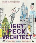 Iggy Peck, Architect by Andrea Beatty (The Questioneers Series)