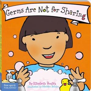 Germs Are Not for Sharing by Elizabeth Verdick