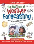 The Kids' Book of Weather Forecasting (Kids Can!)