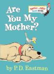 Are You My Mother? by P.D. Eastman (Bright & Early Board Books(TM))