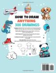 How To Draw Anything: 300 Drawings of Adorable Things, Animals, Food, Gifts, and other Amazing Items | Book For Kids by Emma Greene