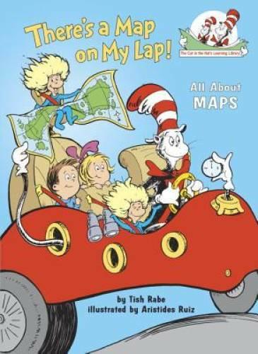 There's a Map on My Lap! All About Maps (The Cat in the Hat's Learning Library)