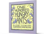 One Hundred Hungry Ants