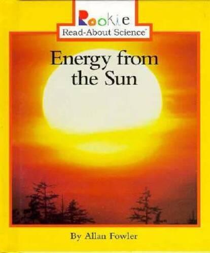 Energy from the Sun (Rookie Read-About Science)