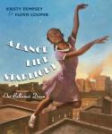 A Dance Like Starlight: One Ballerina’s Dream by Kristy Dempsey & Floyd Cooper