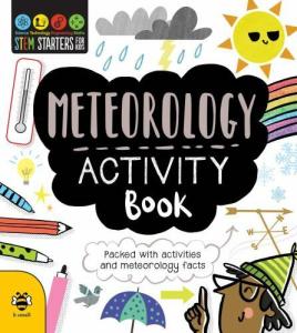 STEM Starters for Kids Meteorology Activity Book: Packed with Activities and Meteorology Facts by Jenny Jacoby & Vicky Barker 