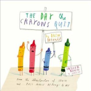 The Day the Crayons Quit by Drew Dawalt & Oliver Jeffers