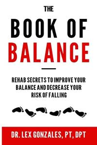 Balance Essentials: Rehab Tips to Prevent Falls