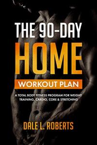 90-Day Total Body Home Workout Plan