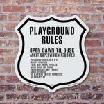 Playground Rules 6 inch X 6 inch Shield Shaped Commercial Grade Plastic Sign Weather Resistant Made in the USA