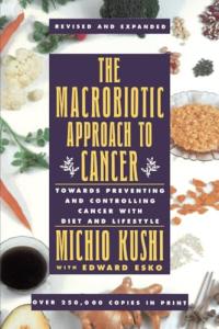 Prevent and Control Cancer with Macrobiotic Diet and Lifestyle