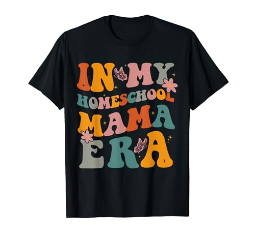 Mama Era Funny Teacher T-Shirt for Homeschooling