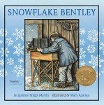 Snowflake Bentley: Award-Winning Children's Book