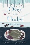 Over and Under the Snow Book for Kids