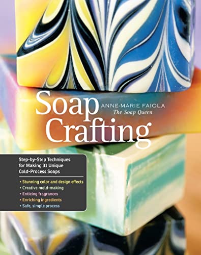31 Unique Cold-Process Soaps Crafting Guide