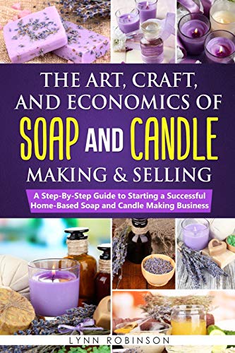 Soap and Candle Making Guide for Home Business