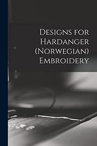 Designs for Hardanger (Norwegian) Embroidery