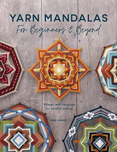 Mandalas Yarn Art for Mindful Weaving