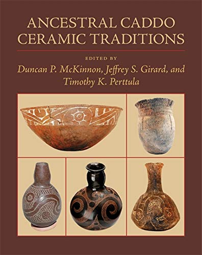 Ancestral Caddo Ceramic Traditions