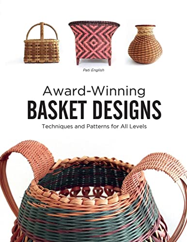 Basket Design: Patterns and Techniques for All Levels