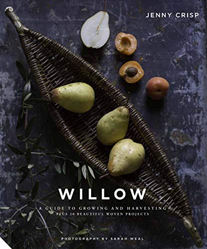 Willow Growing & Woven Projects Guide