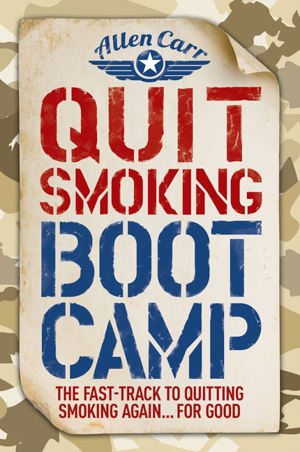 Quit Smoking Boot Camp: Fast-Track to Quit for Good