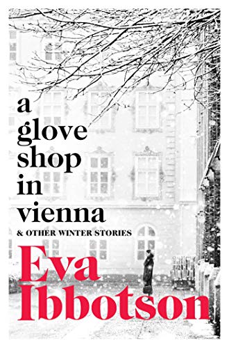 A Glove Shop in Vienna and Other Stories (Macmillan Collector's Library Book 298)