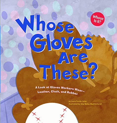 Whose Gloves Are These? (Whose Is It?: Community Workers)