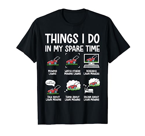 Funny Lawn Mower Clothes Gifts For Landscapers Gardener Men T-Shirt