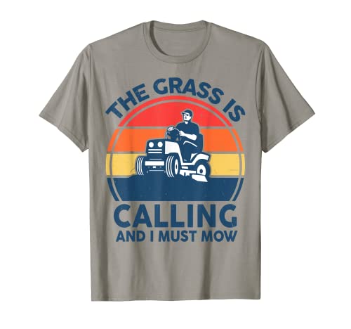 Lawn Mowing T-Shirt Grass Calling Mower Dad Gift Funny Mens T-Shirt