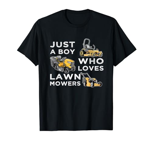 Lawn Mowing Lover for Kids Just a Boy Who Loves Lawn Mowers T-Shirt