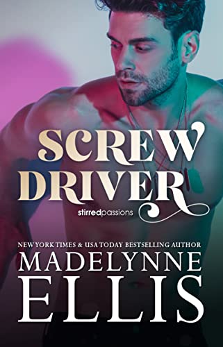 British Movie Star Screwdriver Romance: Stirred Passions