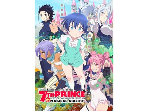 9 - "I Was Reincarnated as the 7th Prince so I Can Take My Time Perfecting My Magical Ability - S01"